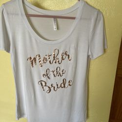 Mom  of the Bride,t-shirt Small, Nvr used!  $4