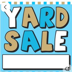 Yard Sale Friday And Saturday