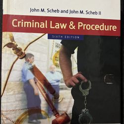 Criminal Law & Procedure Sixth Edition By John M. Scheb & John M. Scheb II