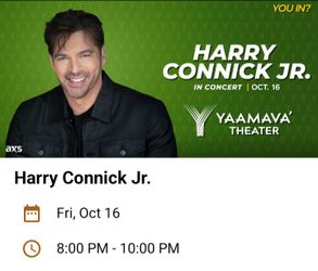 Harry Connick Jr. Ticket's (Yaamava) 10/16/26