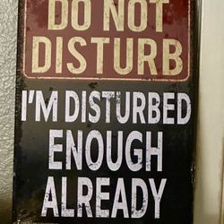 8x11 1/2  Sign (thick Sturdy Tin) Brand New $7.00