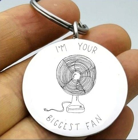 I'm Your Biggest Fan Hot Keychain