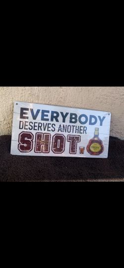 Everybody Deserves Another Shot Hanging Sign