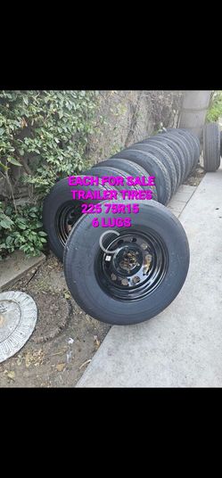 FOR SALE EACH TIRE WITH RIM ONLY FOR TRAILERS RADIAL 225 75R15 6 LUGS COLOR BLACK FOR ANY QUESTION TEXT ME PLEASE HABLO ESPAÑOL THANKS FOR WATCHING