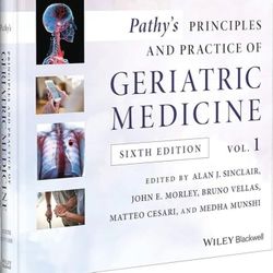 Pathy's Principles and Practice of Geriatric Medicine, Sixth edition, Volume 1