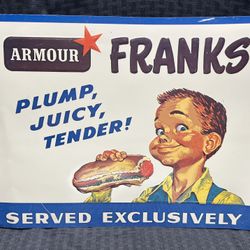 Vintage Armour Franks Plump, Juicy, Tender! Served Exclusively Hot Dog Metal Sign