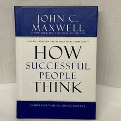 How Successful People Think: Change Your Thinking Change Your Life Maxwell, John
