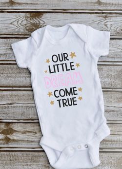 Our little dream come true onesie