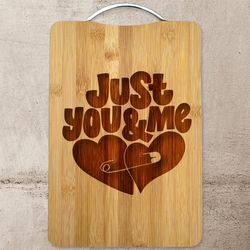 Just You and Me Personalized Engraved Cutting Board