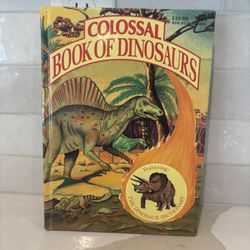 Colossal Book of Dinosaurs, a vintage hardcover educational book for children