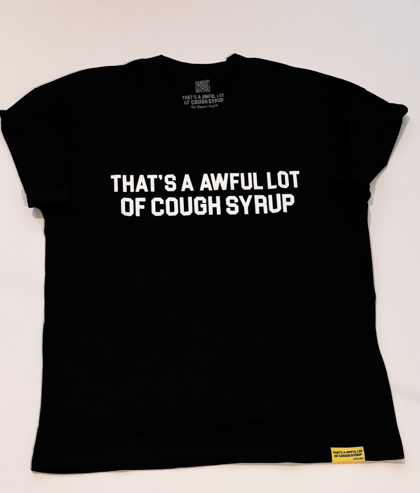 That’s A Awful Lot Of Cough Syrup Tee