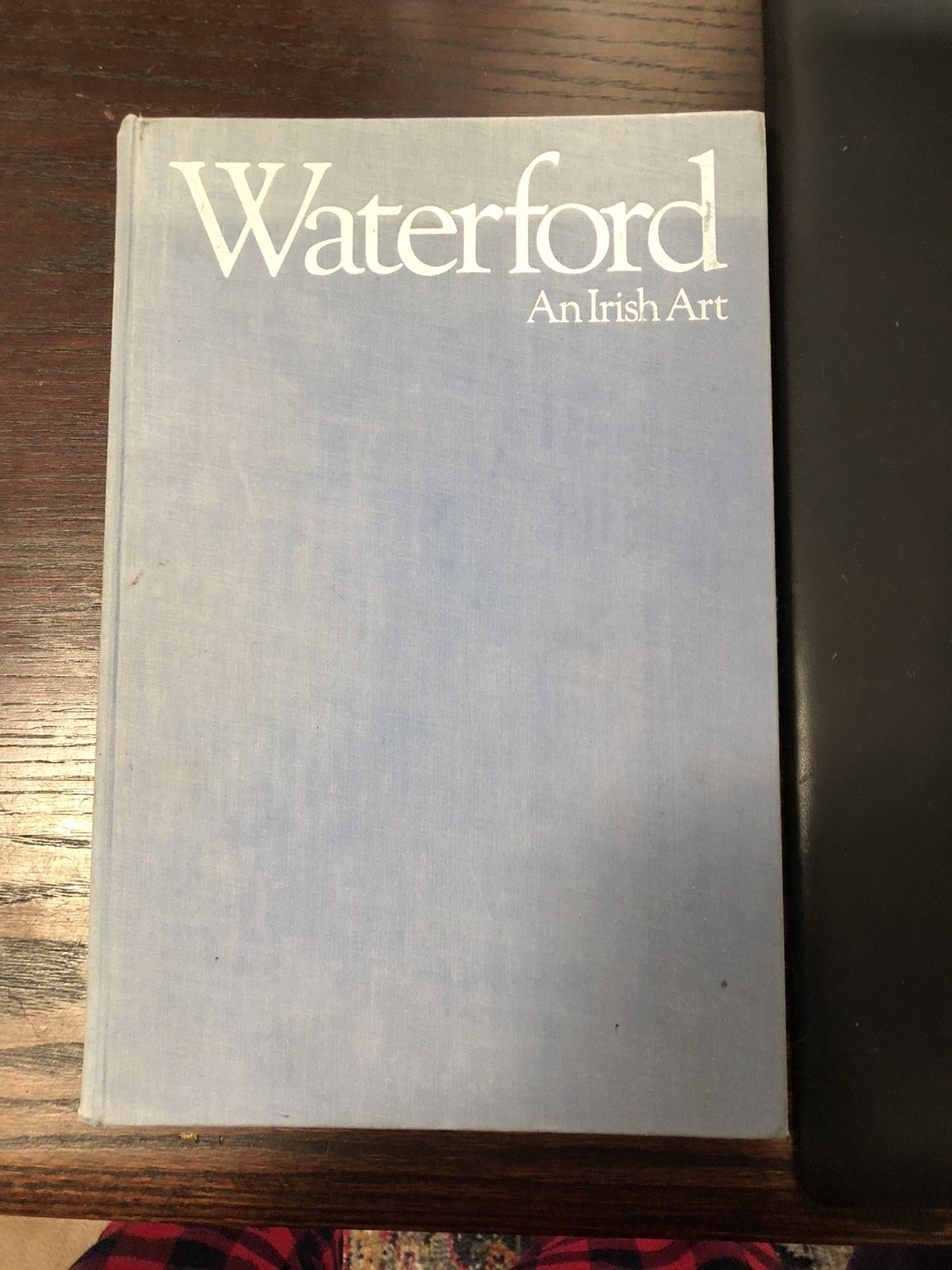 Waterford - An Irish Art, The Collectors Guide by Ida Grehan 1981 edition Hardbound  Book
