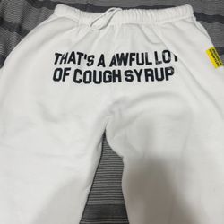 THAT’S AN AWFUL LOT OF COUGH SYRUP