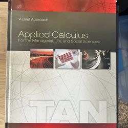 A Brief Approach: Applied Calculus For the Managerial, Life, and Social Sciences: Tenth Edition college textbook.