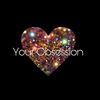 Your Obsession
