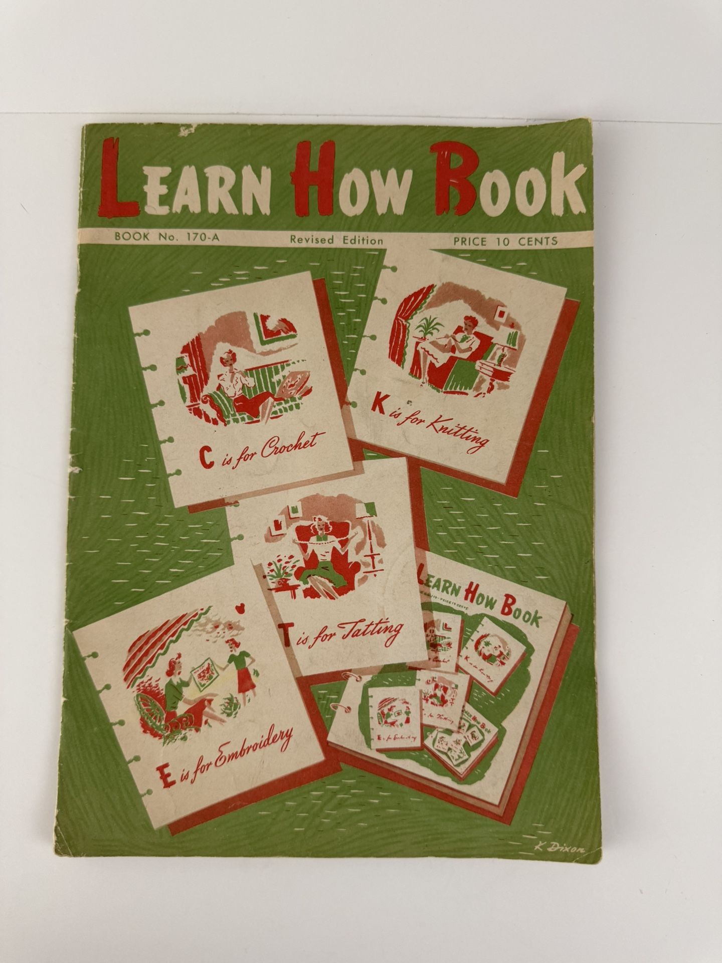 Antique Knitting, Crochet & Embroidery Learn How to Book No 170-A   1952