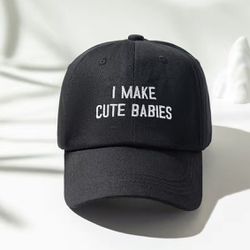 I Make Cute Babies Hat 