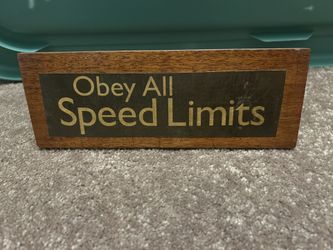 "Obey All Speed Limits" Sign