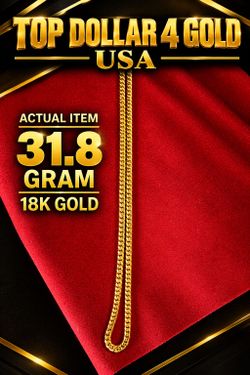 Top Dollar 4 Gold USA – 18K Gold Jewelry 31.8g $3,100 | FREE XRF Scan