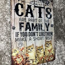 8x12inch "IN THIS HOUSE THE CATS ARE PART OF THE FAMILY"tin Sign 