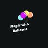 Magic With Balloons🎈
