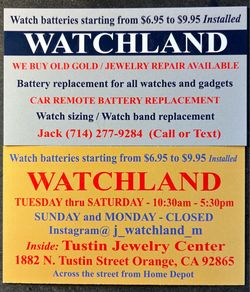 Watch batteries $6.95 to $9.95 Installed