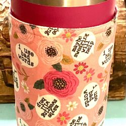 Pink Stainless steel coffee Tumbler with reversible sleeve (funny!)