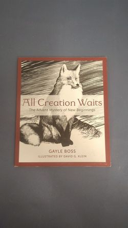 All Creation Waits Gayle Boss 2016 1st Printing Advent Nature Christian