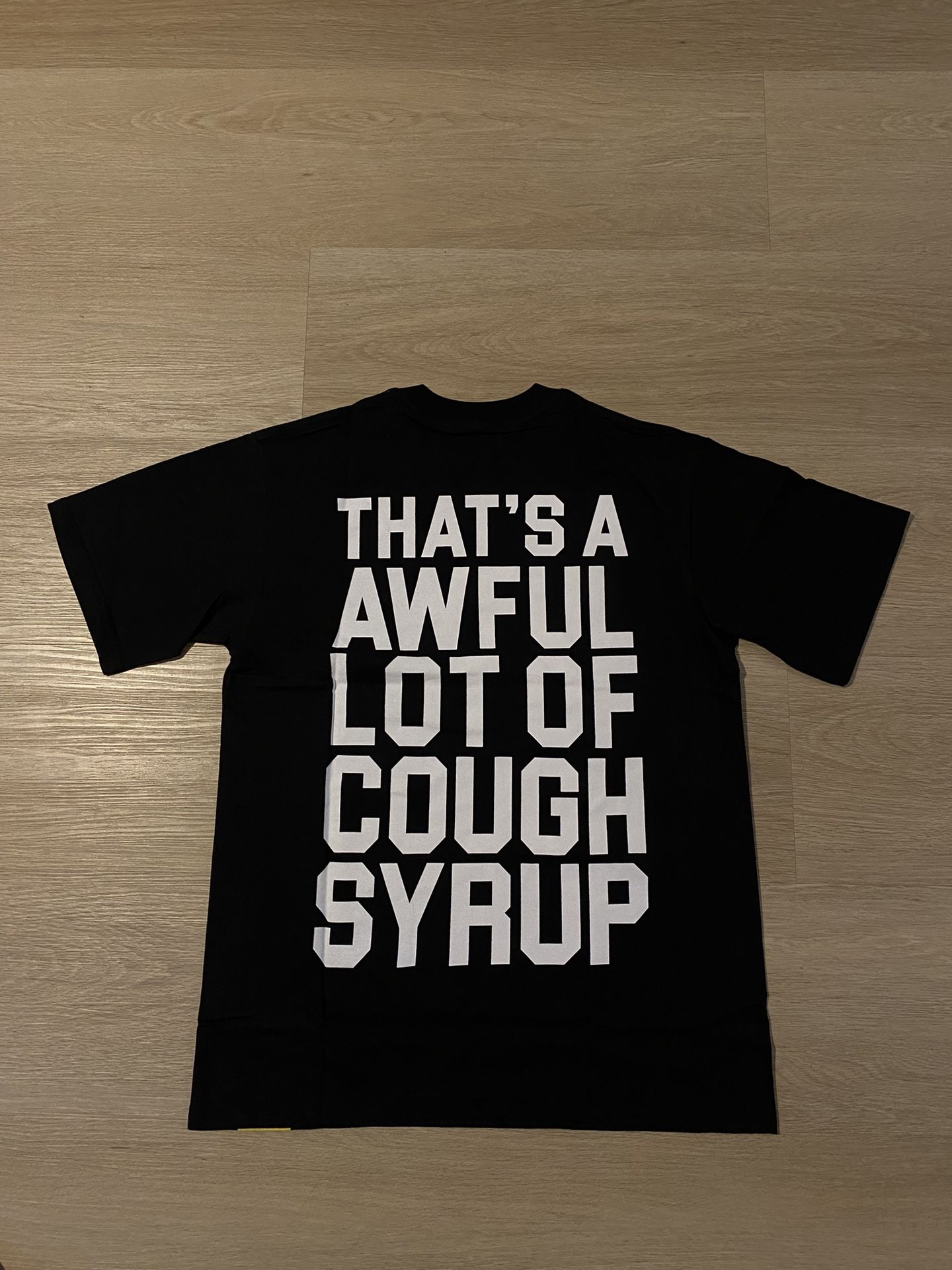 That’s A Awful Lot Of Cough Syrup Shirt Size Large Color Black