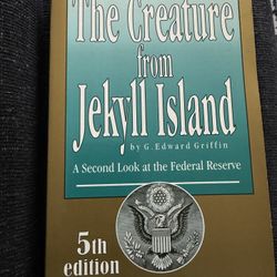 The Creature from Jekyll Island By G. Edward Griffin