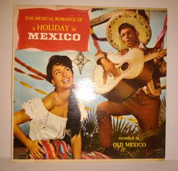 The Musical Romance of A Holiday In Mexico SF-10700 Vinyl Album