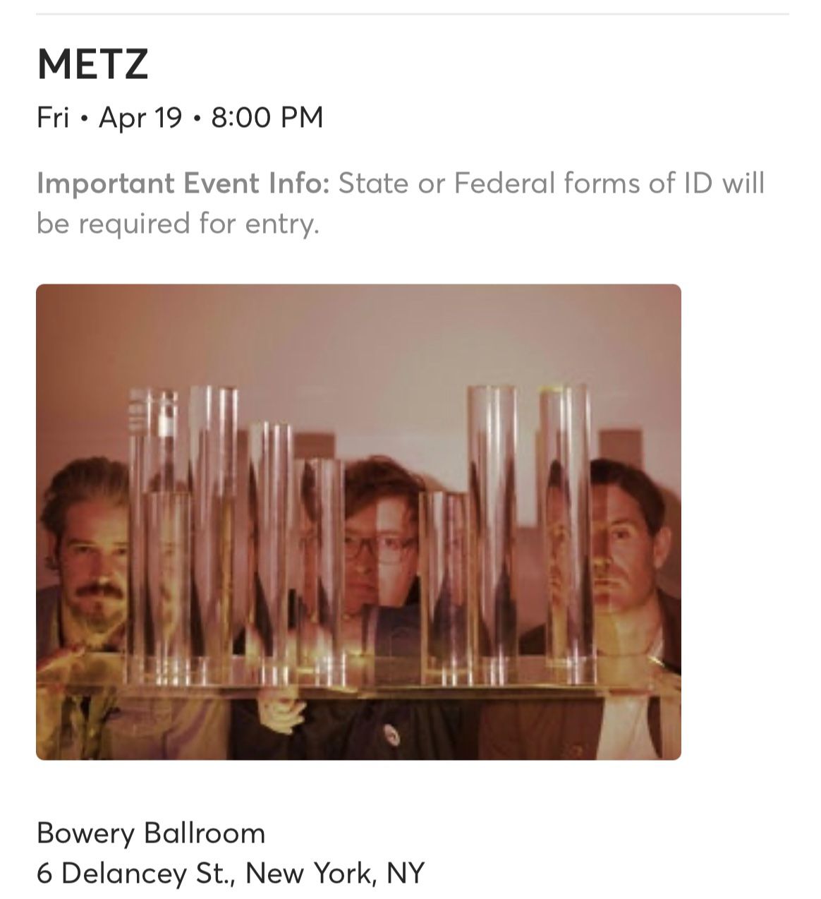 TWO TICKETS TO METZ AT BOWERY BALLROOM NYC 4/19