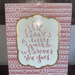 She leaves a little sparkle wherever she goes Pink & White Tin Sign