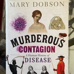 Murderous Contagion A Juman History Of Disease