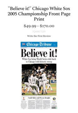 "Believe it!" Chicago White Sox 2005 Championship Front Page Print
