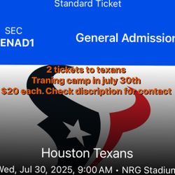2 Tickets To Texans Training Camp