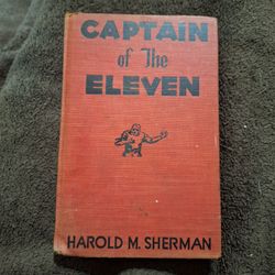 Captain of the Eleven by Harold M. Sherman