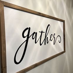 Gather Sign 22” By 46” Inches 