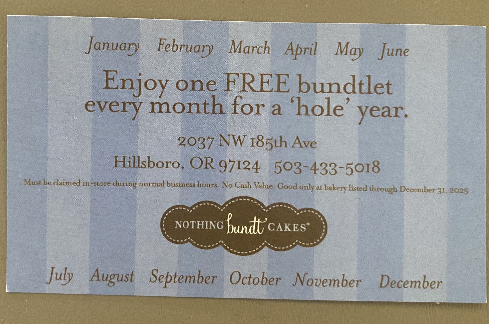 Nothing Bundt Cakes Coupon Card Good For One BUNDTLET for a year. Exp: 12/31/25