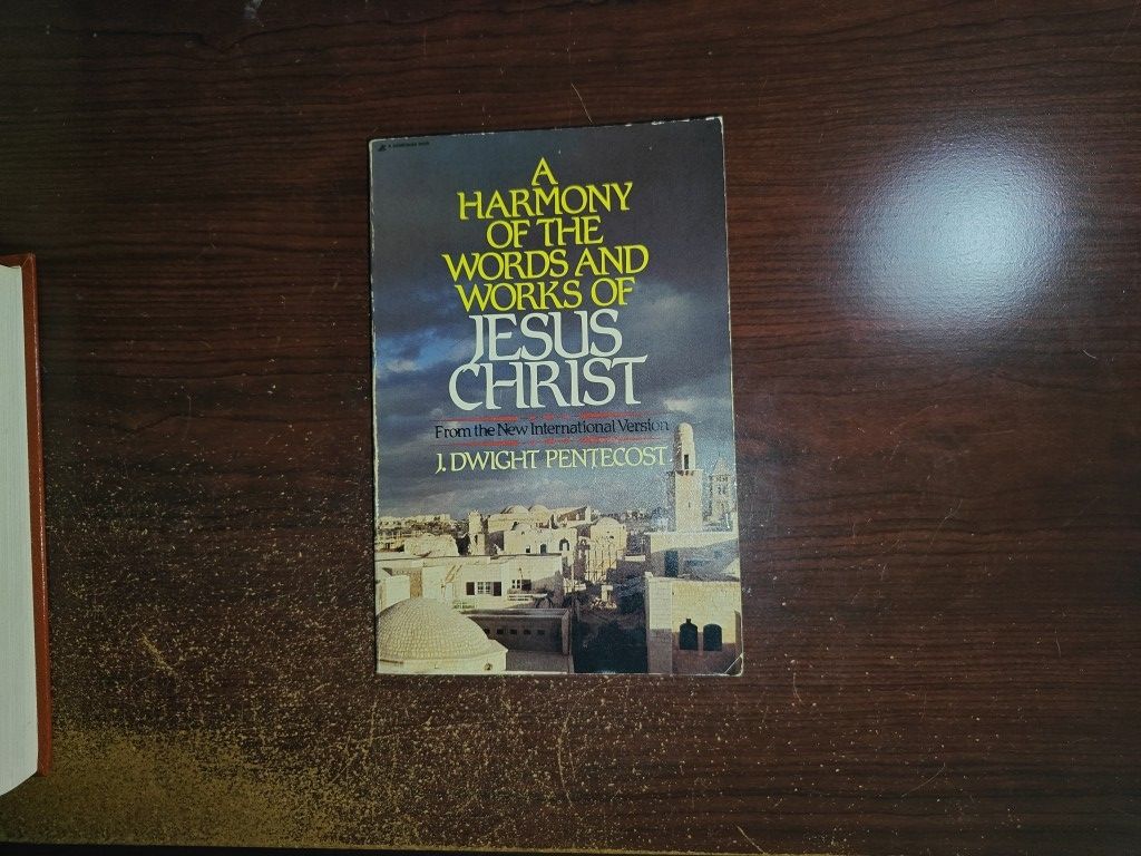 A Harmony Of The Words And Works Of Jesus Christ