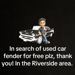 In Need Of A Free Car Fender In Riverside