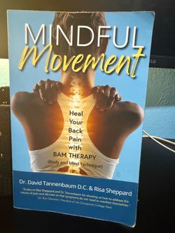 Mindful Movement: Heal Your Back Pain with BAM Therapy (Body and Mind Technique) by Dr. David Tannenbaum D.C. & Risa Sheppard #mindfulness #pilates #h