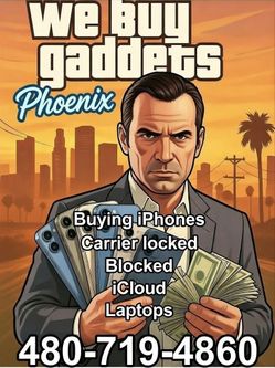 Sell Your Phone! Fast Cash! Buying iPhones, Samsungs, Macs & more — New /Used /Financed/Locked $650