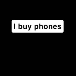 I BUY IPHONES