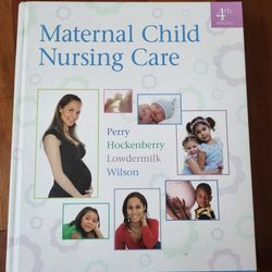 Maternal Child Nursing Care, 4th Edition