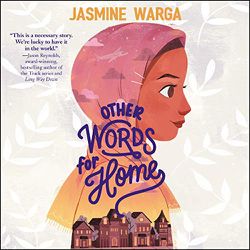 Other  Words for Home By: Jasmine Warga Narrated by: Vaneh Assadourian