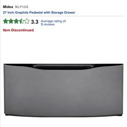 NEW MIDEA 27” LAUNDRY PEDESTAL IN BOX. I HAVE 2  AT THIS PRICE FOR BOTH 