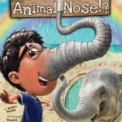 What If You Had An Animal Nose? by Markle, Sandra , paperback