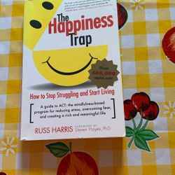 Book, The Happiness Trap By Russ Harris, A Guide To ACT Program, Good Condition, 245 Pgs