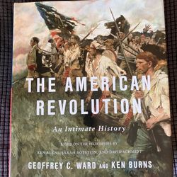 The American Revolution: An Intimate History by Geoffrey C. Ward and Ken Burns